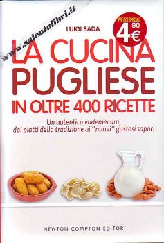 Visualizza i dettagli per La Cucina Pugliese in oltre 400 ricette Immagine di La Cucina Pugliese in oltre 400 ricette